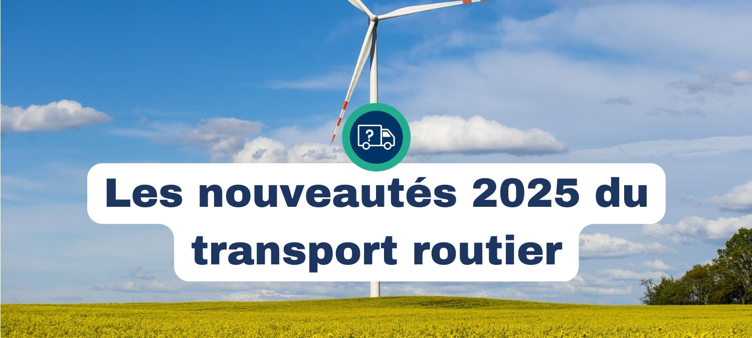 Les nouveautés de 2025 pour le transport routier