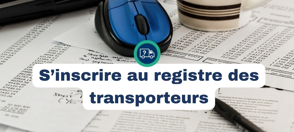 comment s'inscrire au registre des transporteurs