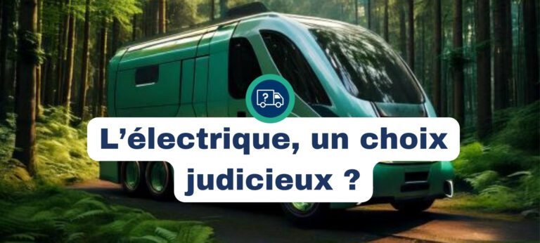 Acheter un camion électrique pour 2025 : un choix judicieux ?