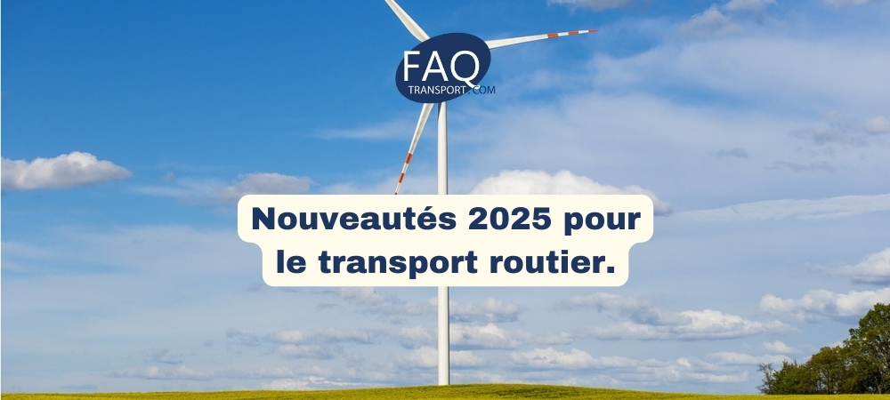 Les nouveautés de 2025 pour le transport routier